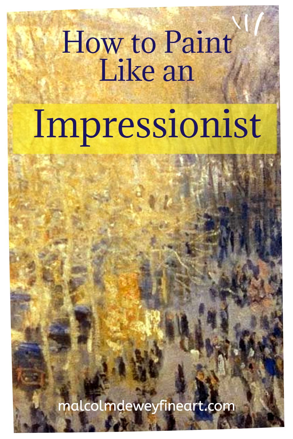 How to Paint Like an Impressionist