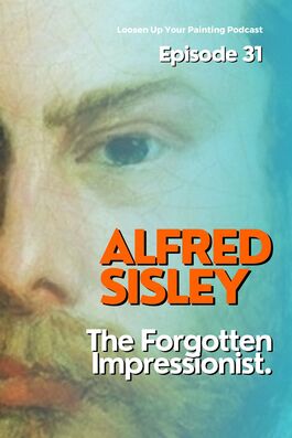 Alfred Sisley the Forgotten Impressionist