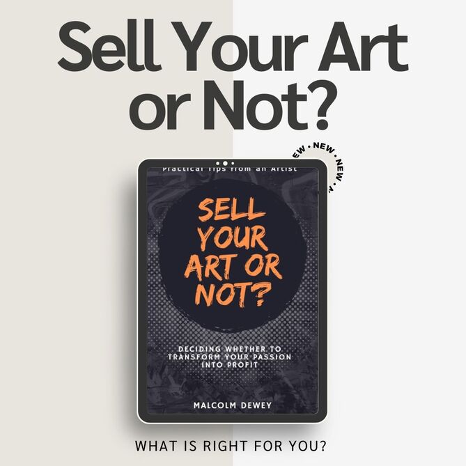 Sell Your Art or  Not is a Common Sense approach to the idea of Art as a Business.